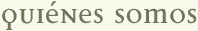 &iquest;Qui&eacute;nes somos?