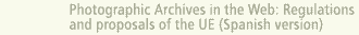 Archivos Fotogr�ficos en la Red: Regulaci�n y Propuestas de la EU (versi�n castellano)